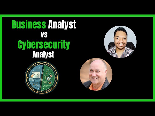 Business Analyst vs Cybersecurity Analyst: Key Differences Explained!