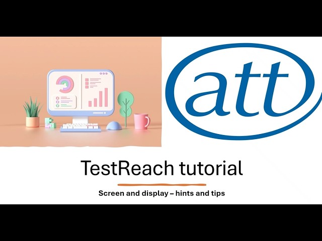 TestReach screen and display tips