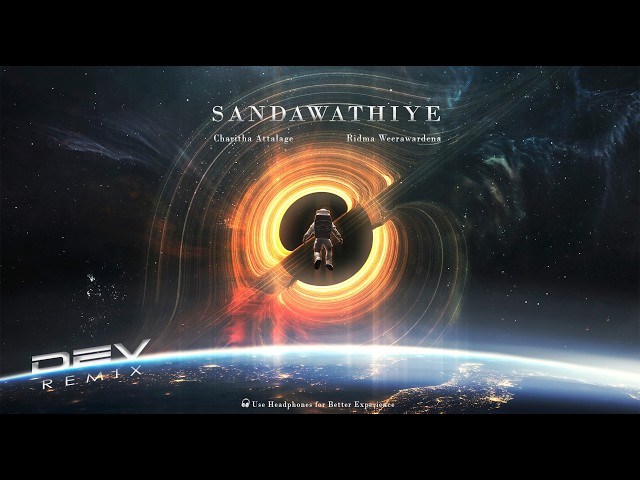 Sandawathiye Progressive House Remix - Ridma Weerawardena | Charitha Attalage | Dev Remix