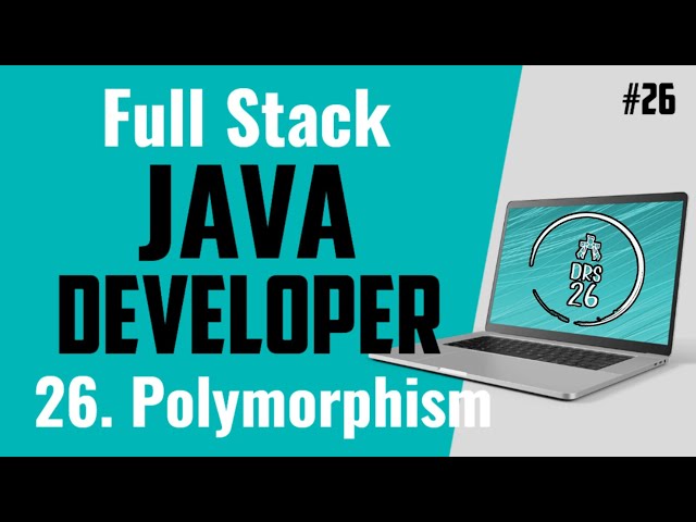 Java Full Stack Developer Course for Beginners | Polymorphism | Basic to Advance | DRS-26 #26