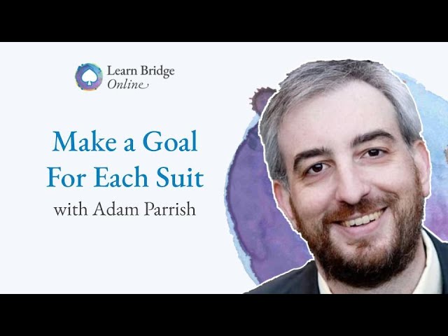 Figure out your goal for each suit - with Adam Parrish