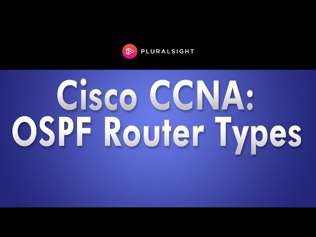 Cisco CCNA OSPF Router Types