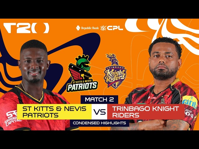 Condensed Match | St Kitts & Nevis Patriots vs Trinbago Knight Riders | CPL 2026