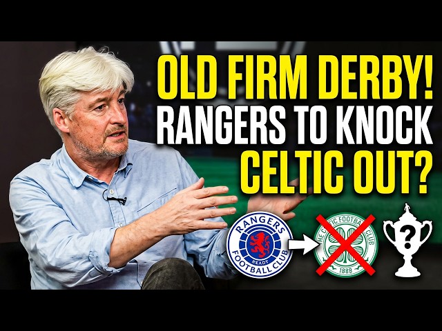 "Rangers will knock Celtic out the cup" - Rangers vs Celtic Predictions
