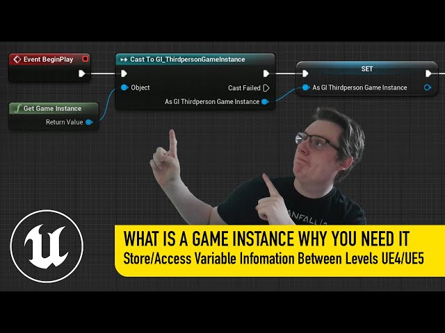 What Is A Game Instance And Why You Need One - Store and set variable info between UE4/UE5 levels