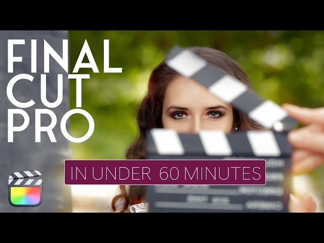 Learn Final Cut Pro in Under 60 Minutes - Full Beginner Tutorial