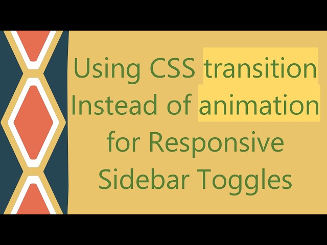 Using CSS transition Instead of animation for Responsive Sidebar Toggles