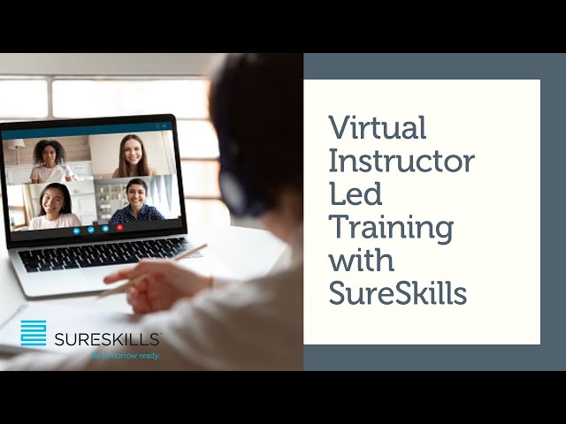 New to Virtual Instructor Led Training? Watch how SureSkills deliver world class online training