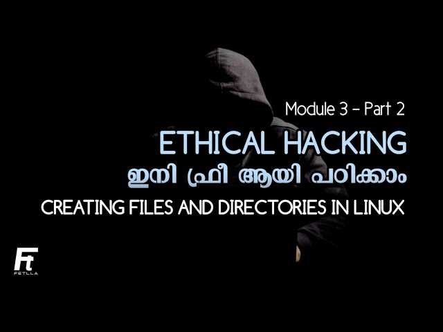 Creating files and directories in Kali Linux explained in Malayalam | Learn Ethical Hacking | Fetlla
