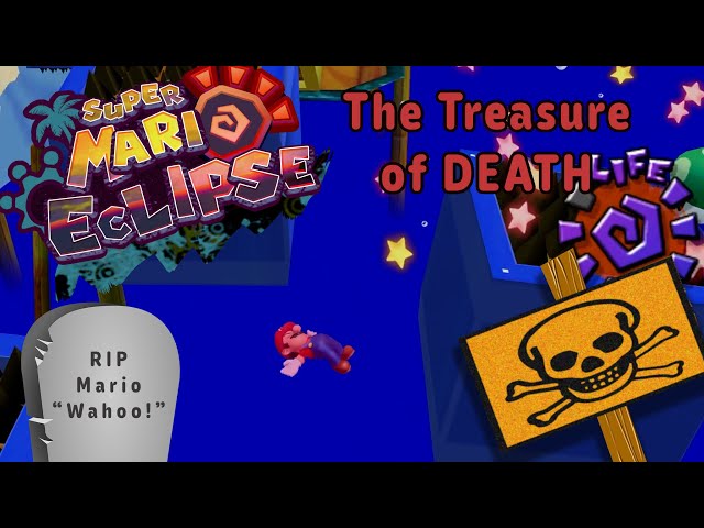 Super Mario Eclipse - Part 6 | The Treasure of DEATH!