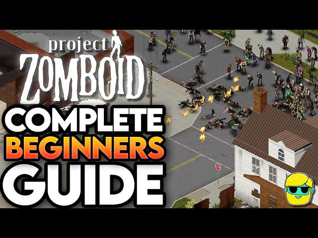 Project Zomboid | Guide for Complete Beginners | Build 42 Ready!