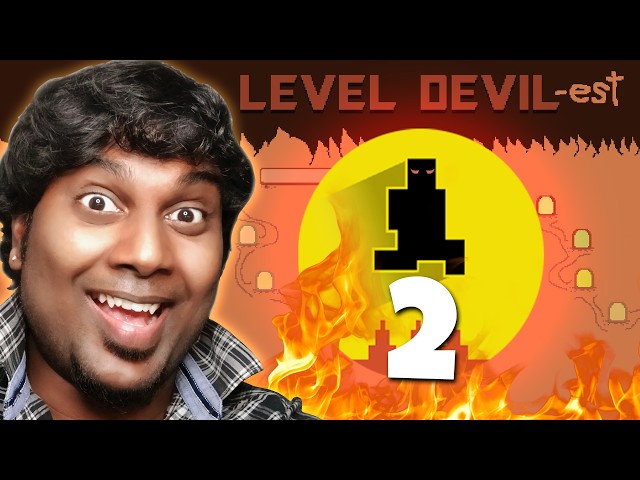 LEVEL DEVIL FINAL CHAPTER!! சாமர்த்திய லுங்கி & Free Depression is Back 😆