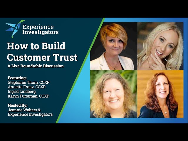 How to Build Customer Trust: CX Pros Share Their Insights [Live Roundtable]