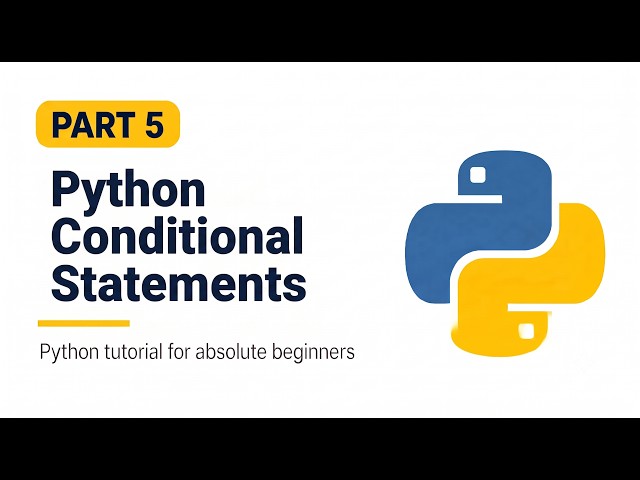 Python Conditional Statements: if, else, elif, Nested & Ternary | Python Course Part 5