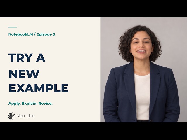 07. Apply it to a new situation | NotebookLM for University Learning