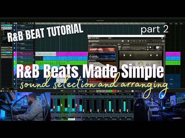 Sound Selection and Arranging | R&B Beats Made Simple Part 2