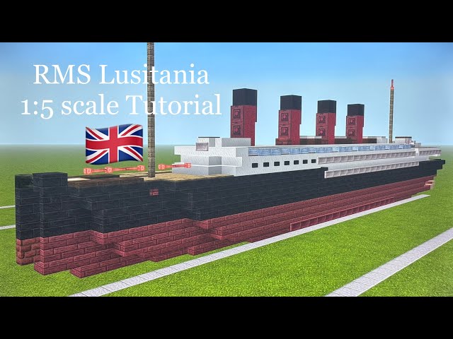 Minecraft RMS Lusitania 1:5 scale Tutorial | Cunard Line ocean liner