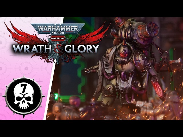 Warhammer 40k Wrath & Glory RPG | Episode 7