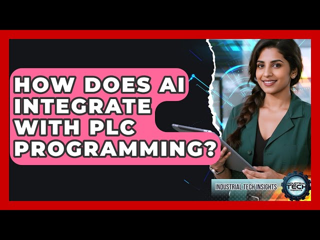 How Does AI Integrate With PLC Programming? - Industrial Tech Insights