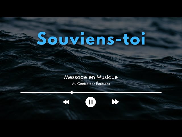 Message en musique 10 | « Souviens-toi »