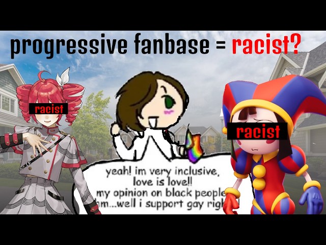 Why are progressive fandoms seen as racist?