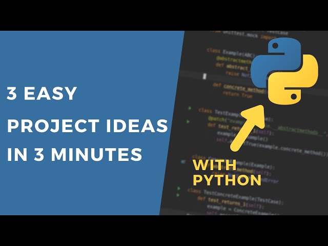 3 python project ideas for absolute beginners