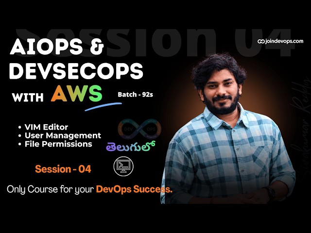 Session 04 | DevSecOps with AWS - AiOps Assisted - Batch 92S | Telugu