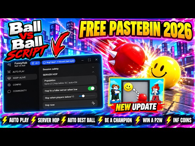 Ball VS Ball Script 2026 🔥 Auto Play + Server Hop (FREE PASTEBIN)