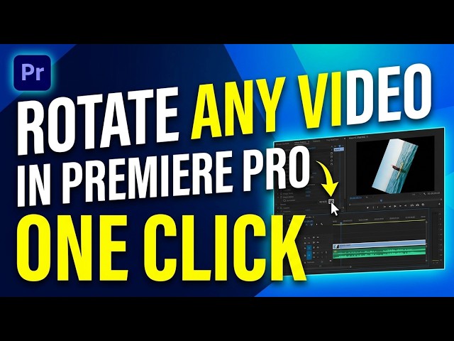 Rotate Any Video in Premiere Pro (One Click)