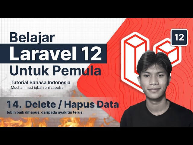 Laravel 12 Tutorial #14: Hapus Data dengan Mudah di Laravel 12 (CRUD Cocok Bagi Pemula!)