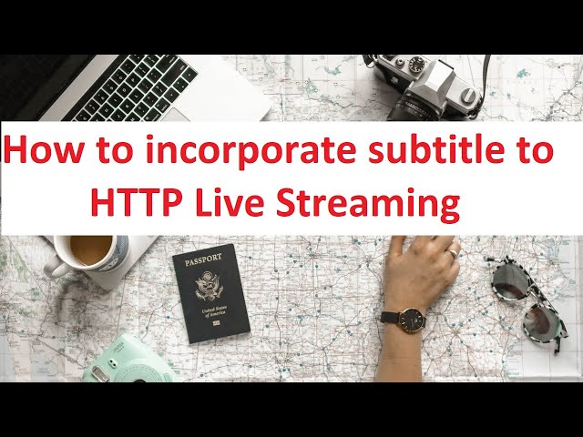 How to Add subtitles to HLS Videos