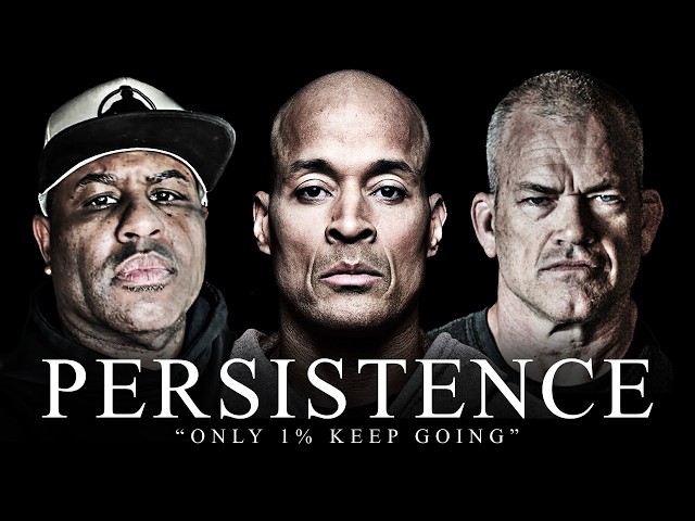 PERSISTENCE - Best David Goggins, Jocko Willink, and Eric Thomas Motivational Compilation Ever