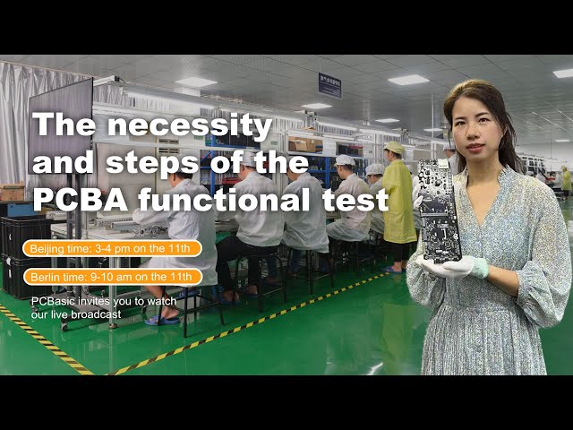 Live theme: The necessity and steps of the PCBA functional test.