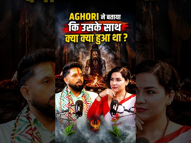 AGHORI reveals what happened to him #aghori #spiritualpodcast #sanatan #themumtapodcast