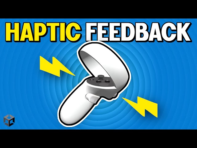 Haptic Feedback - Unity XR Toolkit Tutorial