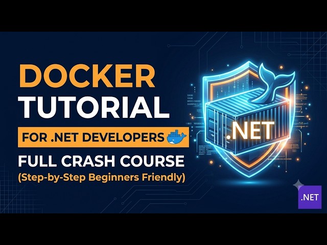 🔴[LIVE] Docker Tutorial for .NET Developers - Full Crash Course (Step-by-Step Beginners Friendly)