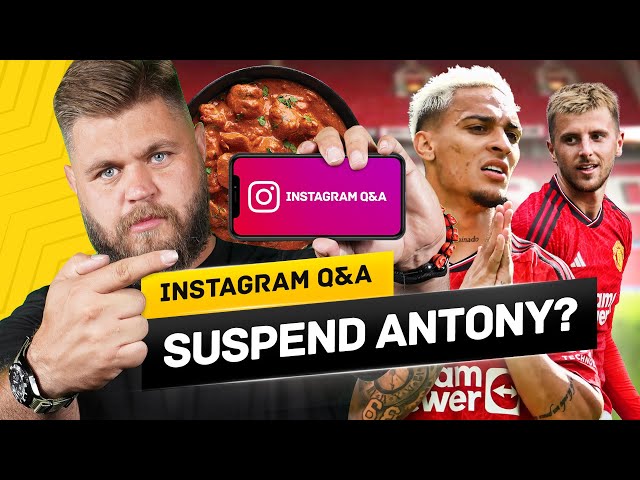 Antony To Be Suspended?! Greenwood's Getafe Media STORM! Mount At RW?! | Instagram Q&A
