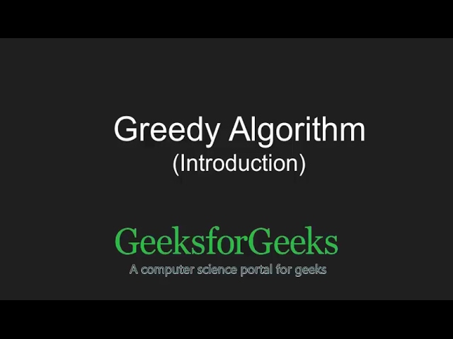 Introduction to Greedy Algorithms | GeeksforGeeks