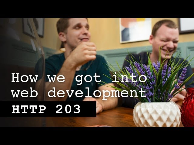 How we got into web development - HTTP 203