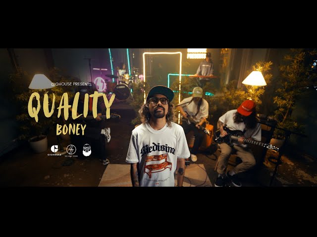 Gighouse Presents: “Quality” - Boney (Live Performance Video)