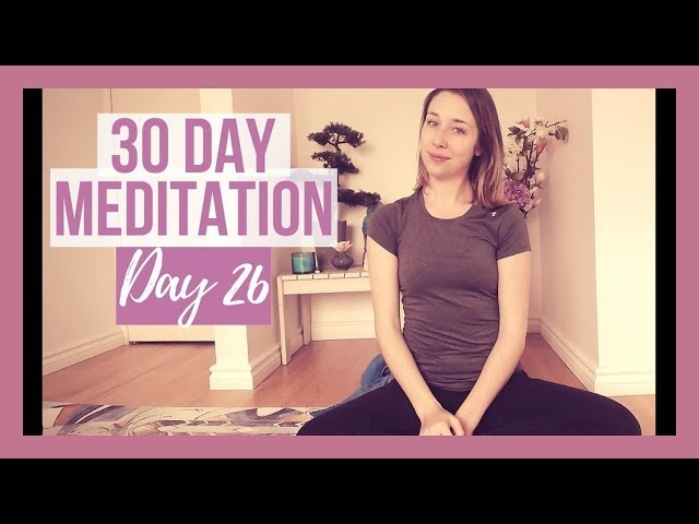 5 min Meditation - Day 26/30 Day Meditation Challenge