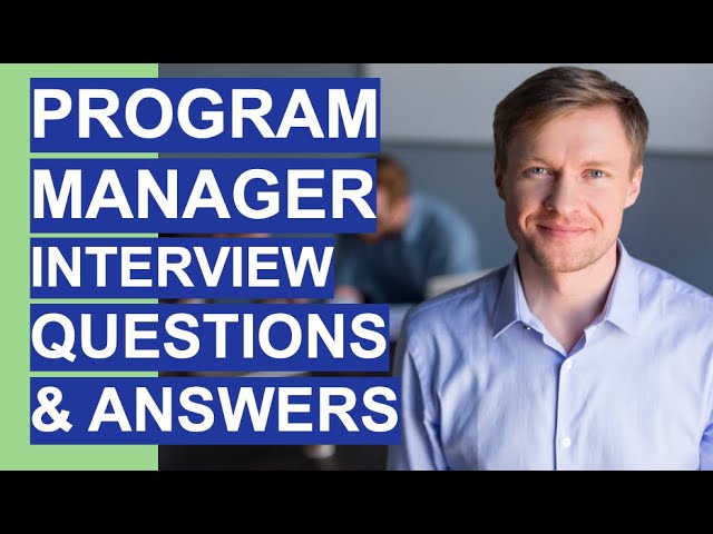 PROGRAM MANAGER Interview Questions & Answers! (Programme Manager Interview Tips!)