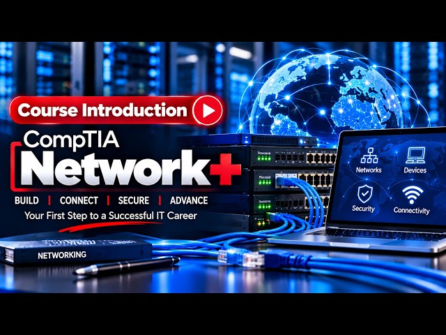 Course Introduction Network+
