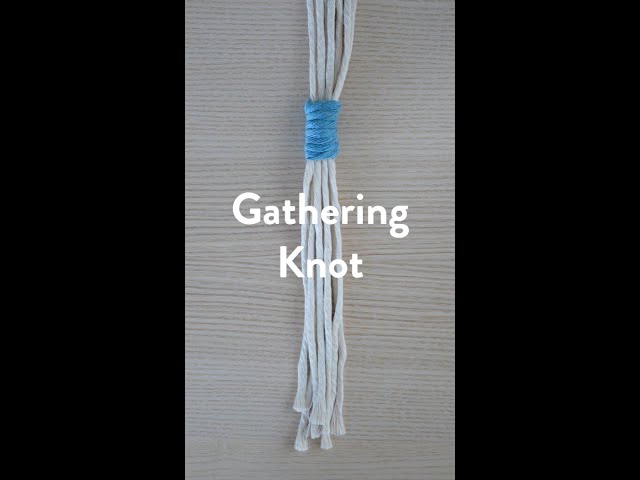 Macrame Knot Tutorial | Gathering Knot