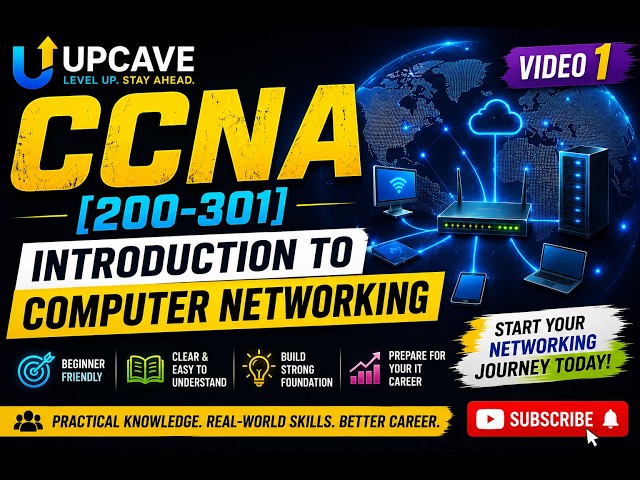 UPCAVE - CCNA [200 301] - Introduction to Computer Networking - Video 1