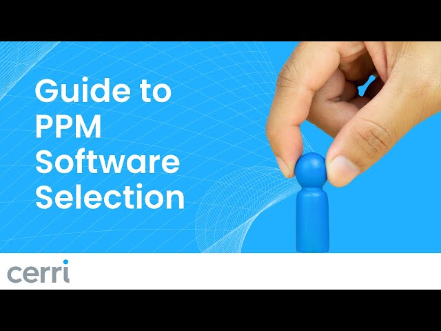 PPM Software Evaluation And Selection A Complete Guide
