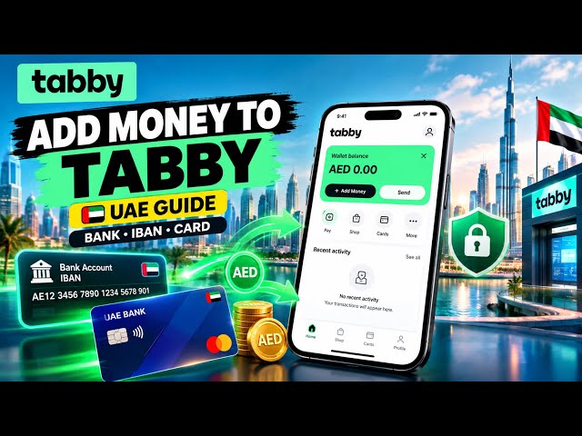 Tabby Add Money UAE | How to Add Money Using IBAN & Bank Card