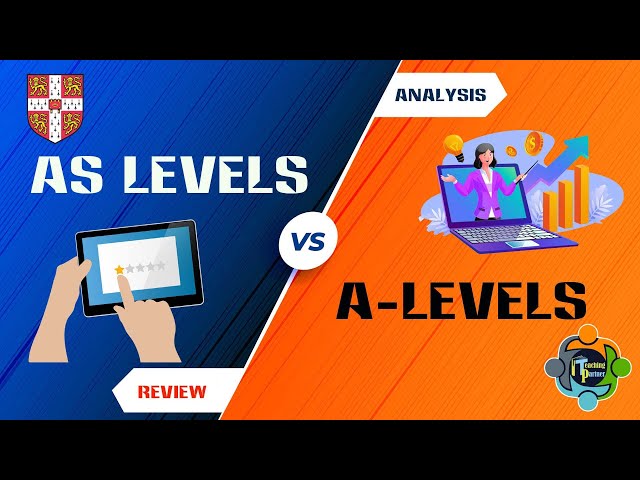 AS levels  Vs A Levels - Which should you choose?