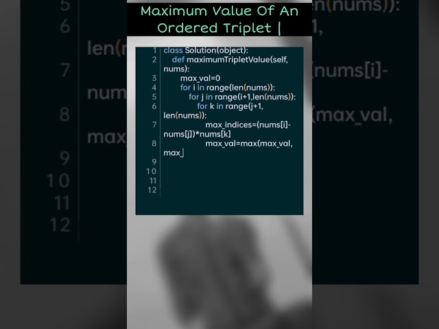 Find the maximum value of an ordered triplet #leetcodechallenge  #dsa  #python
