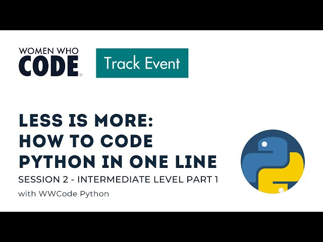 Less Is More: How to Code Python in One Line (Session 2: Intermediate Level Part 1)